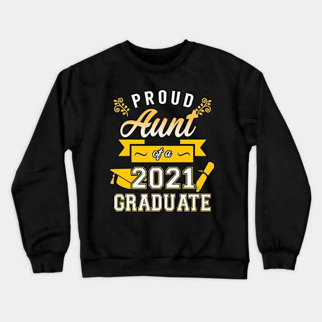 Class of 2021. Proud Aunt of a 2021 Graduate. Crewneck Sweatshirt by KsuAnn